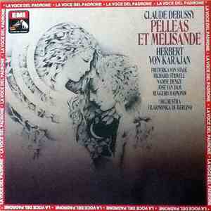 Claude Debussy, Herbert Von Karajan, Berliner Philharmoniker - Pelleas Et Melisande mp3 album