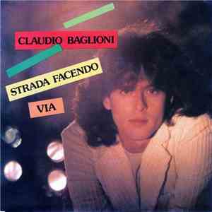 Claudio Baglioni - Strada Facendo / Via mp3 album