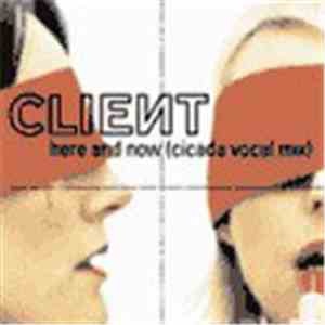 Client - Here And Now (Cicada Vocal Mix) mp3 album