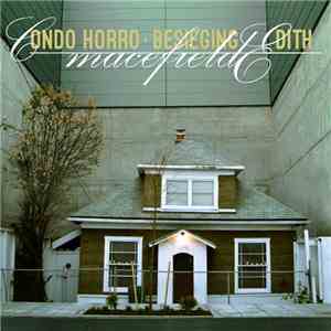 Condo Horro - Besieging Edith Macefield mp3 album
