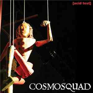 Cosmosquad  - Acid Test mp3 album