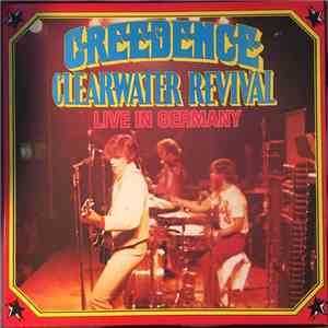 Creedence Clearwater Revival - Live In Germany mp3 album