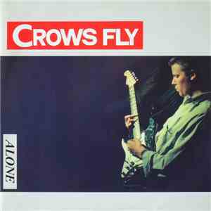 Crows Fly - Alone mp3 album