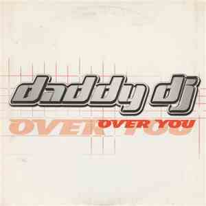 Daddy DJ - Over You mp3 album