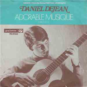 Daniel Dejean - Adorable Musique / Mirabelle mp3 album
