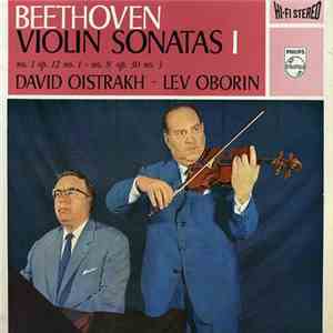 David Oistrach, Lev Oborin, Ludwig Van Beethoven - Violin Sonatas I ( No. 1 ,Op. 12 No. 1 / No. 8, Op. 30 No. 3) mp3 album