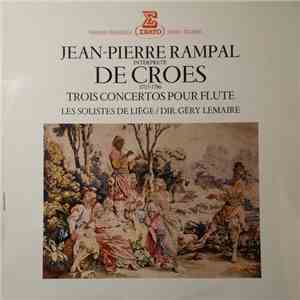 De Croes - Jean-Pierre Rampal - Trois Concertos pour Flûte mp3 album