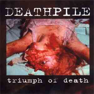 Deathpile - Triumph Of Death mp3 album