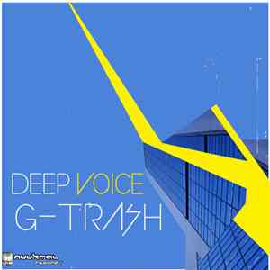 Deep Voice - G-Trash mp3 album