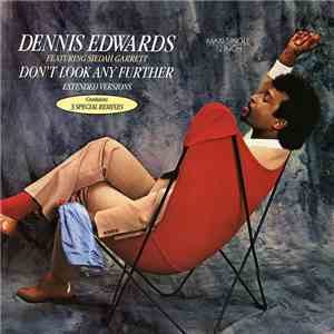 Dennis Edwards Featuring Siedah Garrett - Don't Look Any Further (Extended Versions) mp3 album