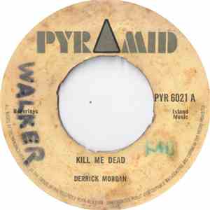 Derrick Morgan - Kill Me Dead mp3 album