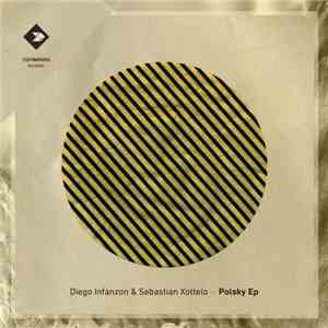 Diego Infanzon & Sebastian Xottelo - Polsky EP mp3 album