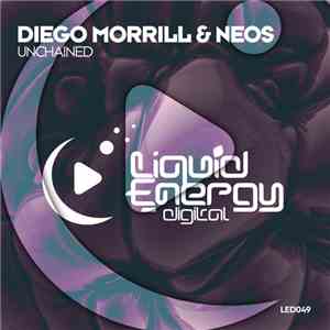 Diego Morrill & Neos  - Unchained mp3 album