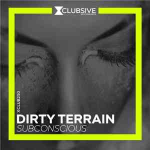 Dirty Terrain - Subconscious mp3 album
