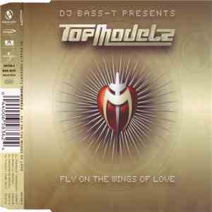 DJ Bass-T Presents Topmodelz - Fly On The Wings Of Love mp3 album