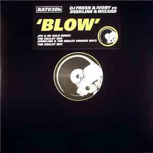 DJ Fresh & Ivory  vs Deekline & Wizard - Blow (Remixes) mp3 album