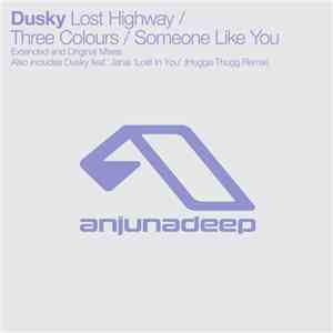 Dusky  - Lost Highway / Three Colours / Someone Like You mp3 album