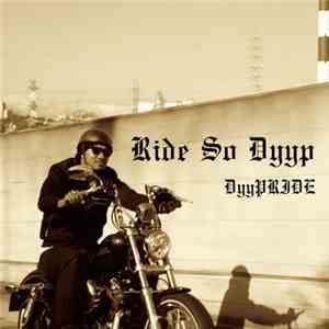 DyyPRIDE - Ride So Dyyp mp3 album