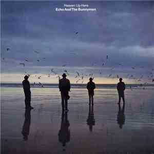 Echo And The Bunnymen - Heaven Up Here mp3 album