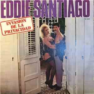 Eddie Santiago - Invasion De La Privacidad mp3 album