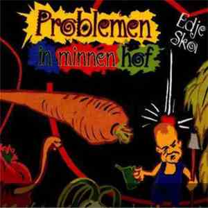 Edje Ska - Problemen In Minnén Hof mp3 album