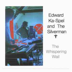 Edward Ka-Spel & The Silverman - The Whispering Wail mp3 album