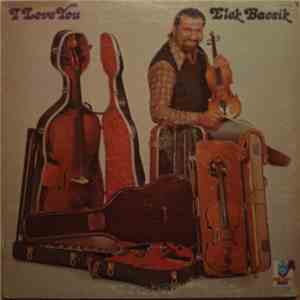 Elek Bacsik - I Love You mp3 album