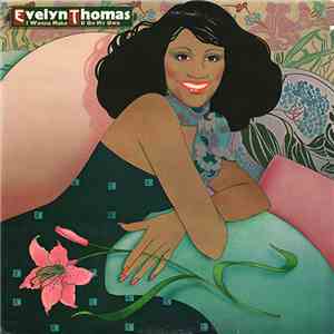 Evelyn Thomas - I Wanna Make It On My Own mp3 album