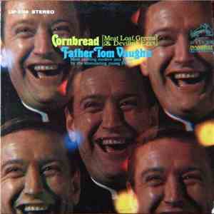 Father Tom Vaughn - Cornbread (Meat Loaf, Greens And Devilled Eggs) mp3 album