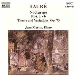 Fauré - Jean Martin - Nocturnes Nos. 1-6 / Theme And Variations, Op. 73 mp3 album