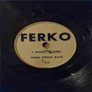 Ferko String Band - Heart Breaker/ I Want A Girl mp3 album