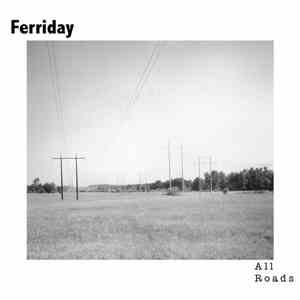 Ferriday - All Roads mp3 album
