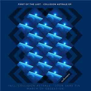 First Of The Last - Collision Astrale mp3 album