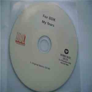 For BDK - My Tears mp3 album