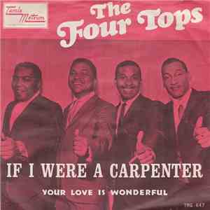 Four Tops - If I Were A Carpenter / Your Love Is Wonderful mp3 album