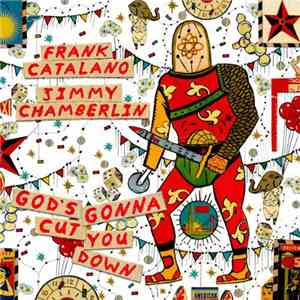 Frank Catalano, Jimmy Chamberlin - God's Gonna Cut You Down mp3 album
