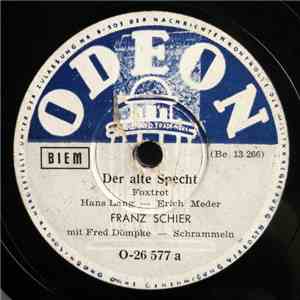 Franz Schier Mit Fred Dömpke - Der Alte Specht / Zwei Kleine Klapperschuhe mp3 album