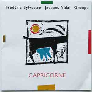 Frédéric Sylvestre Jacques Vidal Groupe - Capricorne mp3 album