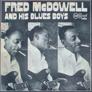 Fred McDowell And His Blues Boys - Fred McDowell And His Blues Boys mp3 album