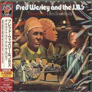 Fred Wesley And The JB's - Damn Right I Am Somebody mp3 album