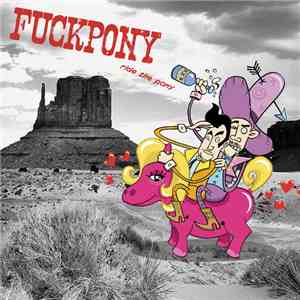 Fuckpony - Ride The Pony mp3 album