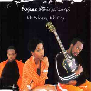 Fugees (Refugee Camp) - No Woman, No Cry mp3 album