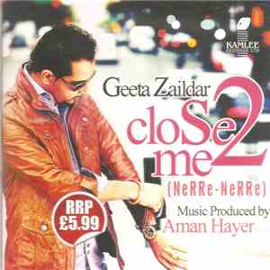 Geeta Zaildar - Close 2 Me (Nerre - Nerre) mp3 album