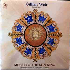 Gillian Weir - Music To The Sun King mp3 album
