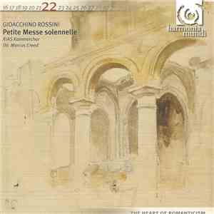 Gioacchino Rossini · RIAS-Kammerchor · Marcus Creed - Petite Messe Solennelle mp3 album