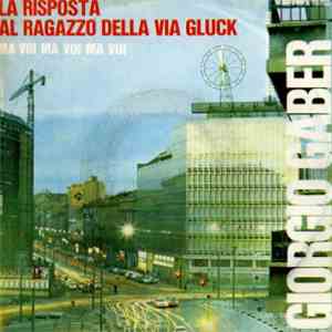 Giorgio Gaber - La Risposta Al Ragazzo Della Via Gluck / Ma Voi Ma Voi Ma Voi mp3 album