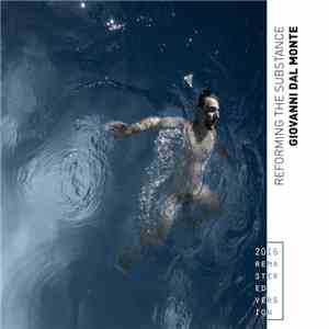Giovanni Dal Monte - Reformig The Substance mp3 album