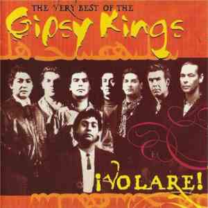 Gipsy Kings - ¡Volare! - The Very Best Of The Gipsy Kings mp3 album