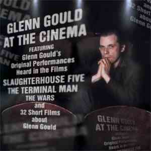 Glenn Gould - At The Cinema mp3 album