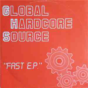 Global Hardcore Source - Fast E.P. mp3 album